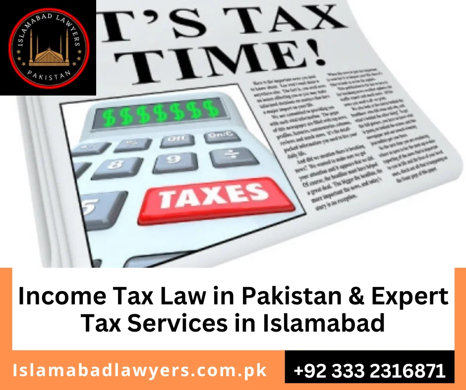 Best income tax lawyers for businesses in Islamabad