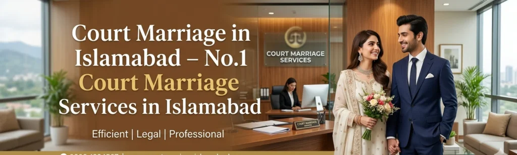 court marriage in Islamabad Pakistan legal process 2026